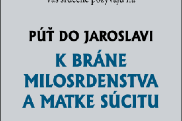 PÚŤ DO JAROSLAVI PÚŤ DO JAROSLAVI